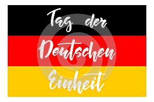 Tag der Deutschen Einheit hand lettering calligraphy text isolated photo