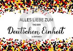 Tag der Deutschen Einheit Ã¢â¬â translate Happy German Unity Day calligraphy hand lettering. National holiday in Germany on October photo