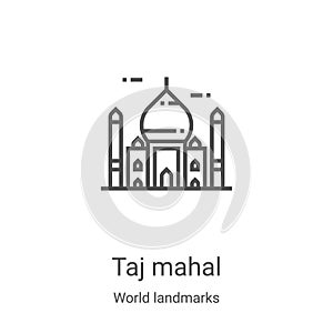 taj mahal icon vector from world landmarks collection. Thin line taj mahal outline icon vector illustration. Linear symbol for use