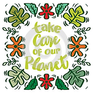 Take care of our planet hand lettering.