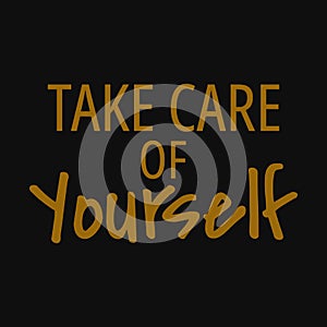 Take care of yourself. Quotes about taking chances