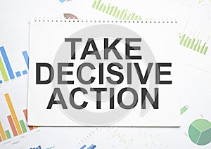 TAKE DECISIVE ACTION a text label in the planning Notepad, and a statistics chart. Market analysis, successful business strategy