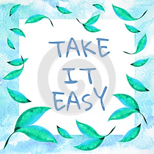 Take it easy quote watercolor painting frame