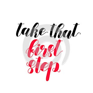 Take that first step. Lettering illustration.