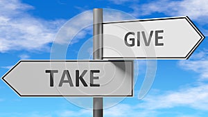 Take and give as a choice - pictured as words Take, give on road signs to show that when a person makes decision he can choose