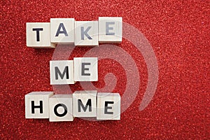 Take Me Home alphabet letter with space copy on red glitter background