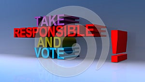 Take responsible and vote on blue