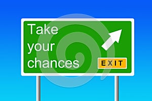 Take your chances