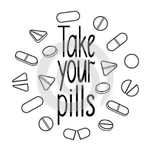 Take your pills lettering with different shape outline style pills decoration