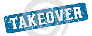 takeover rectangular sign. takeover stamp