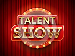 Talent show sign. Talented stage banner, snows scene red curtains and event invitation poster vector illustration