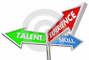 Talent Skill Experience 3 Way Signs Best Candidate 3d Illustration