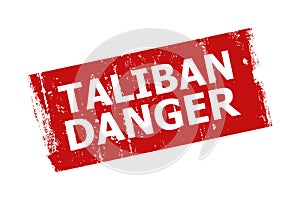TALIBAN DANGER Red Rectangle Unclean Watermark photo