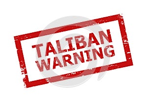 TALIBAN WARNING Red Rectangle Frame Grunge Watermark photo