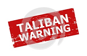 TALIBAN WARNING Red Rectangle Rubber Stamp Seal