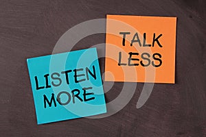 Talk Less and Listen More