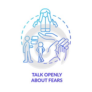 Talk openly about fears blue gradient concept icon