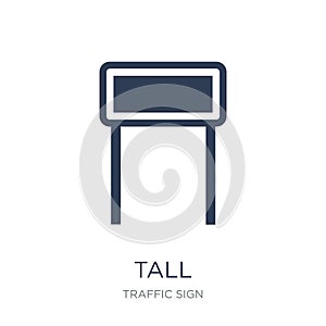 Tall sign icon. Trendy flat vector Tall sign icon on white background from traffic sign collection