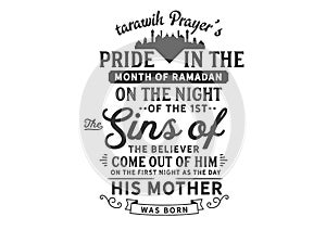 Tarawih Prayer`s Pride in the Month of Ramadan