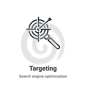 Targeting outline vector icon. Thin line black targeting icon, flat vector simple element illustration from editable search engine