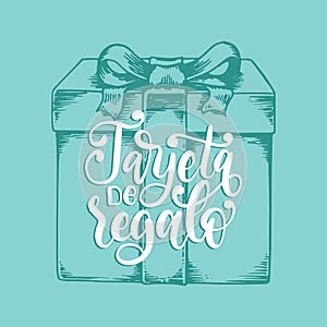 Tarjeta De Regalo, vector hand lettering. Translation from Spanish to English of phrase Gift Card. Vector calligraphiy. photo