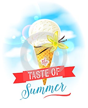 The taste of summer. Bright colorful poster with vanilla ice cream cone on the sky background.