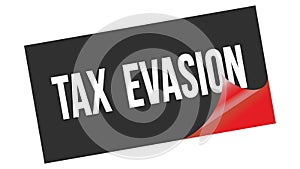 TAX  EVASION text on black red sticker stamp