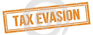 TAX EVASION text on orange grungy vintage stamp