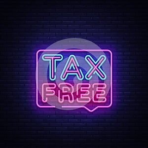 Tax free poster neon signboard vector. Tax free neon glowing letters shining, Light Banner, neon text.Vector