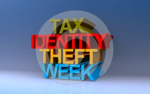 tax identity theft week on blue
