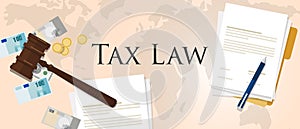 Tax law gavel hammer with money and paper international court of financial dispute