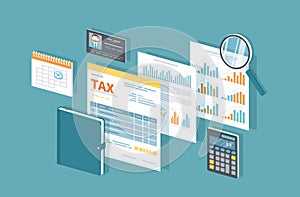 Tax payment concept. State Government taxation, calculation of tax return. Tax form with paper documents, forms, calendar, noteboo