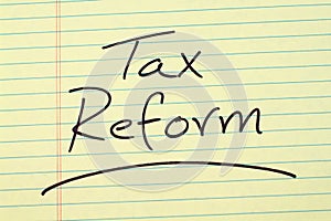 Tax Reform On A Yellow Legal Pad