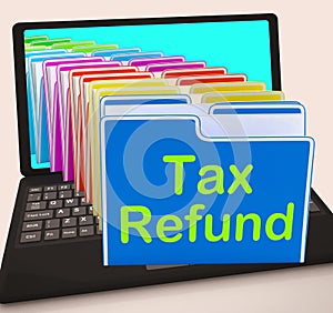 Tax Refund Folders Laptop Show Refunding Taxes Paid