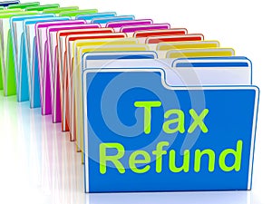 Tax Refund Folders Show Refunding Taxes Paid