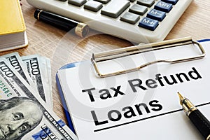 Tax Refund Loans application form on a desk.