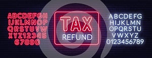 Tax refund neon sign on dark background.