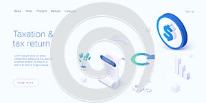 Tax return concept in isometric vector design. Taxation of income as accounting procedure. Refund documentation form. Web banner