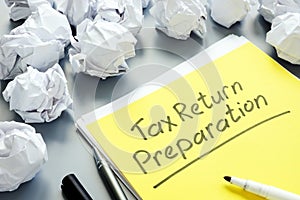 Tax Return Preparation concept and  papers