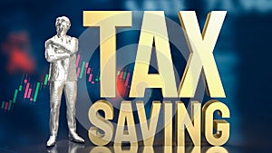 The man and text for tax saving concept 3d rendering photo