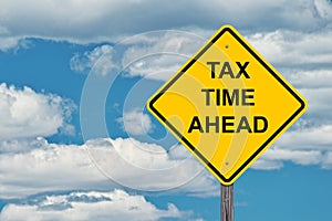 Tax Time Ahead Warning Sign