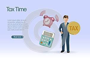 Tax time reminder. Businessman holding tax gold coin with calculator and alarm clock remind for submit income tax filing. 3D