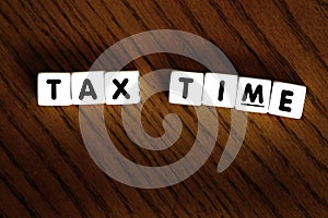 Tax Time Sign Spelled Out In Letters Dice IRS Stressful