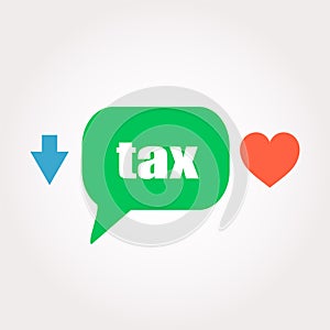 Tax word. Business concept . Speech clouds stickers, arrow and heart