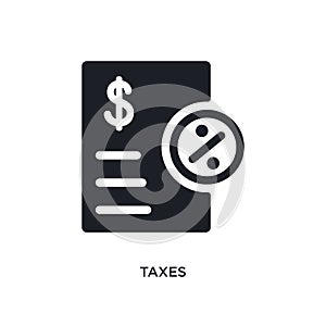 taxes isolated icon. simple element illustration from payment concept icons. taxes editable logo sign symbol design on white