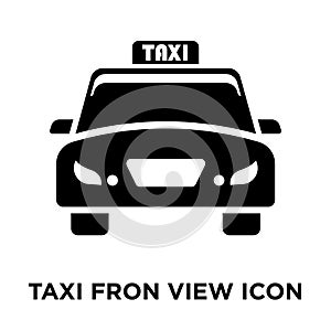 Taxi Fron View icon vector isolated on white background, logo co