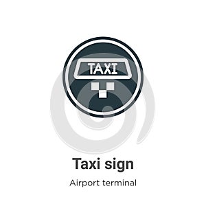 Taxi sign vector icon on white background. Flat vector taxi sign icon symbol sign from modern airport terminal collection for