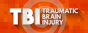 TBI Traumatic Brain Injury - intracranial injury to the brain caused by an external force, acronym text concept for presentations