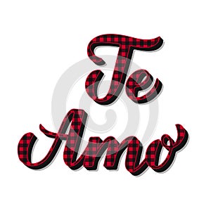 Te Amo calligraphy hand lettering. Red buffalo pattern. I Love You inscription in Spanish. Vector template for Valentines day