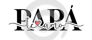 Te amo, Papa, calligraphy with doodles red heart photo